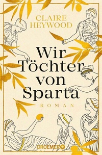 Abbildung von: Wir Töchter von Sparta - Droemer
