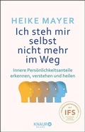 Cover: Ich steh mir selbst nicht mehr im Weg - Knaur Balance