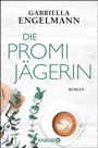 Cover: Die Promijägerin - Knaur