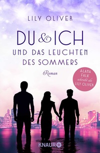 Abbildung von: Du und ich und das Leuchten des Sommers - Knaur