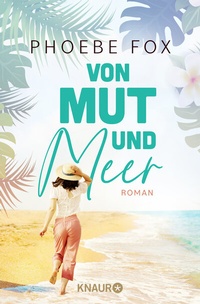 Abbildung von: Von Mut und Meer - Knaur