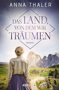 Abbildung von: Das Land, von dem wir träumen - Knaur