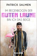 Cover: Im Regenbogen der guten Laune bin ich das Beige - Knaur