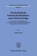 Cover: Wucher&auml;hnliche Verbraucherdarlehens- und Arbeitsvertr&auml;ge. - Duncker & Humblot
