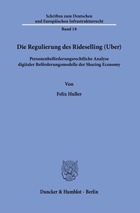 Abbildung von: Die Regulierung des Rideselling (Uber). - Duncker & Humblot