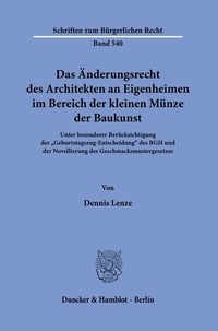 Abbildung von: Das Änderungsrecht des Architekten an Eigenheimen im Bereich der kleinen Münze der Baukunst. - Duncker & Humblot