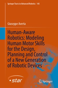 Abbildung von: Human-Aware Robotics: Modeling Human Motor Skills for the Design, Planning and Control of a New Generation of Robotic Devices - Springer