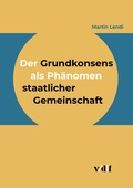 Cover: Der Grundkonsens als Ph&auml;nomen staatlicher Gemeinschaft - vdf Hochschulverlag AG