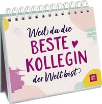 Abbildung von: Weil du die beste Kollegin der Welt bist - Groh