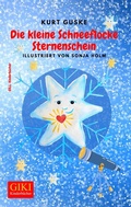 Cover: Die kleine Schneeflocke Sternenschein - Gill-Verlag