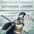 Cover: Der Lange Krieg: Bezwinger der Meere - steinbach sprechende b&uuml;cher