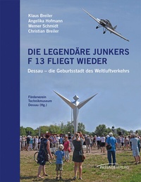 Abbildung von: Die legendäre Junkers F 13 fliegt wieder - Passage-Verlag