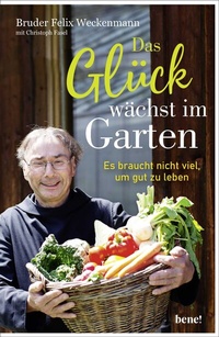 Abbildung von: Das Glück wächst im Garten - bene!