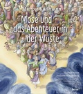 Cover: Mose und das Abenteuer in der W&uuml;ste - bene!