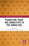 Cover: Production, Trade, and Connectivity in Pre-Roman Italy - Routledge