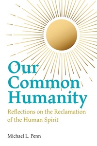 Enlarge image Cover: Our Common Humanity - Reflections on the Reclamation of the Human Spirit - George Ronald