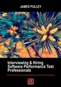 Cover: Interviewing & Hiring Software Performance Test Professionals - PerfBytes Press