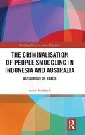 Cover: The Criminalisation of People Smuggling in Indonesia and Australia - Routledge