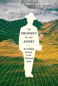 Abbildung von: The Prophet of the Andes - Knopf