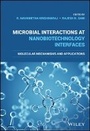 Cover: Microbial Interactions at Nanobiotechnology Interfaces - Molecular Mechanisms and Applications - Wiley