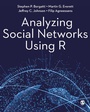 Cover: Analyzing Social Networks Using R - SAGE Publications Ltd
