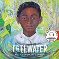 Cover: Freewater - Little, Brown Books for Young Readers