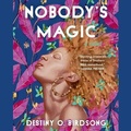Cover: Nobody's Magic - Grand Central Publishing