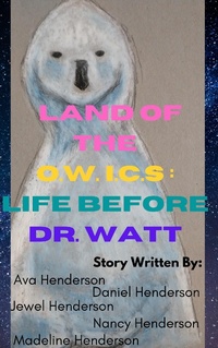 Enlarge image Cover: The Land of the OWICS: - Lulu.com