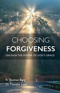 Enlarge image Cover: Choosing Forgiveness - Our Sunday Visitor Inc.,U.S.