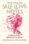 Cover: Self Love Notes: Uplifting Poetry, Affirmations & Quotes - Sunurchin