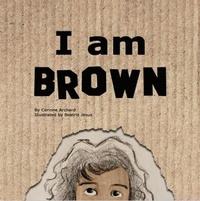 Enlarge image Cover: I am Brown - Independent Publishing Network