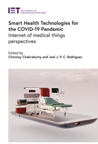 Abbildung von: Smart Health Technologies for the COVID-19 Pandemic - Institution of Engineering and Technology