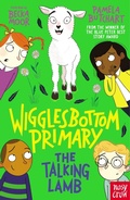 Cover: Wigglesbottom Primary: The Talking Lamb - Nosy Crow Ltd