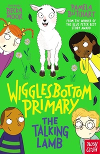 Enlarge image Cover: Wigglesbottom Primary: The Talking Lamb - Nosy Crow Ltd