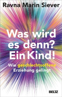 Abbildung von: Was wird es denn? Ein Kind! - Julius Beltz