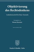 Cover: Objektivierung des Rechtsdenkens. - Duncker & Humblot