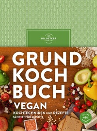 Abbildung von: Grundkochbuch Vegan - Dr. Oetker - ein Verlag der Edel Verlagsgruppe