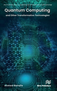 Enlarge image Cover: Quantum Computing and Other Transformative Technologies - River Publishers