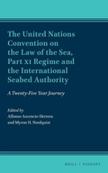 Cover: The United Nations Convention on the Law of the Sea, Part XI Regime and the International Seabed Authority: A Twenty-Five Year Journey - Martinus Nijhoff
