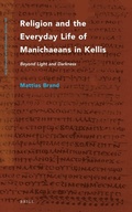 Cover: Religion and the Everyday Life of Manichaeans in Kellis - Brill