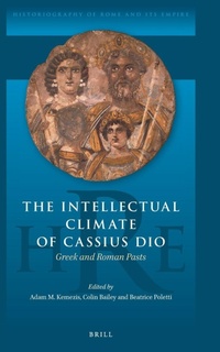 Enlarge image Cover: The Intellectual Climate of Cassius Dio - Brill