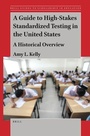 Cover: A Guide to High-Stakes Standardized Testing in the United States - Brill