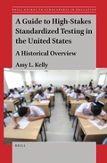 Cover: A Guide to High-Stakes Standardized Testing in the United States - Brill