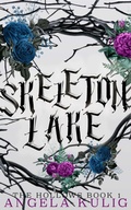 Cover: Skeleton Lake (The Hollows, #1) - Angela Kulig