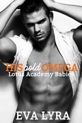Cover: His Bold Omega (Lotus Academy Babies, #3) - White Owl Press