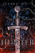 Cover: Hunter (The Valiant Series, #1) - Joanna White
