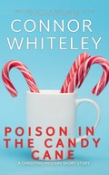 Cover: Poison In The Candy Cane: A Christmas Mystery Short Story (Christmas Mystery Stories, #2) - Christmas Mystery Stories