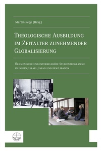 Abbildung von: Theologische Ausbildung im Zeitalter zunehmender Globalisierung - Evangelische Verlagsanstalt