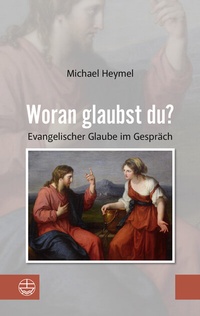 Abbildung von: Woran glaubst du? - Evangelische Verlagsanstalt