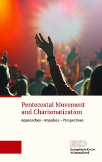 Abbildung von: Pentecostal movement and charismatization - Evangelische Verlagsanstalt
